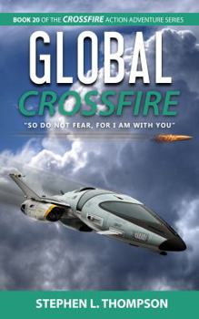 Paperback Global Crossfire: "So do not fear, for I am with you" Book