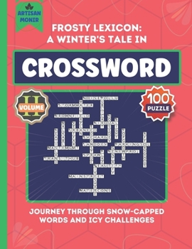 Paperback Frosty Lexicon: A Winter's Tale in Crosswords: Journey Through Snow-Capped Words and Icy Challenges Book