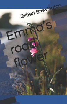 Emma’s road flower
