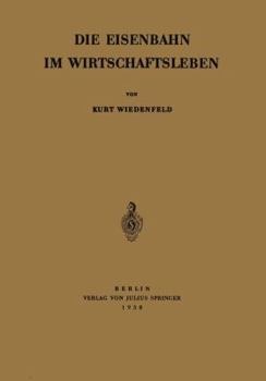 Paperback Die Eisenbahn Im Wirtschaftsleben [German] Book