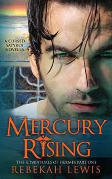 Paperback Mercury Rising: A Cursed Satyroi Novella Book