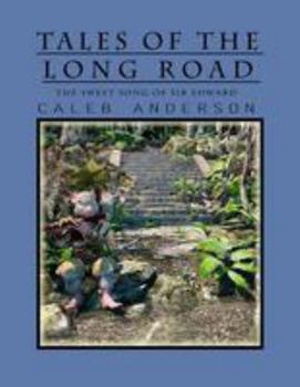 Paperback Tales of the Long Road: The Sweet Song of Sir Edward Book