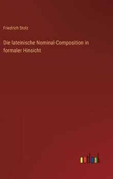 Hardcover Die lateinische Nominal-Composition in formaler Hinsicht [German] Book