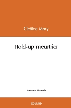 Paperback Hold-up meurtrier [French] Book