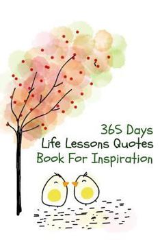 Paperback 365 Day Life Lessons Quotes: Book For Inspiration 93 Pages 6x9 Inches Book