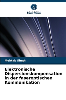 Paperback Elektronische Dispersionskompensation in der faseroptischen Kommunikation [German] Book