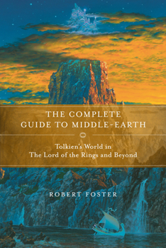 Paperback The Complete Guide to Middle-Earth: Tolkien's World in the Lord of the Rings and Beyond Book