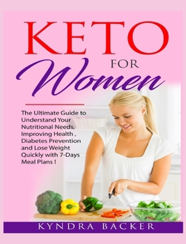 Hardcover Keto For Women: The ultimate beginners guide to know your food needs, weight loss, diabetes prevention and boundless energy with high-fat ketogenic di Book
