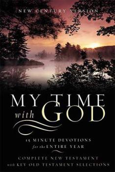 Hardcover My Time with God-NCV: 15 Minute Daily Devotions for the Entire Year Book