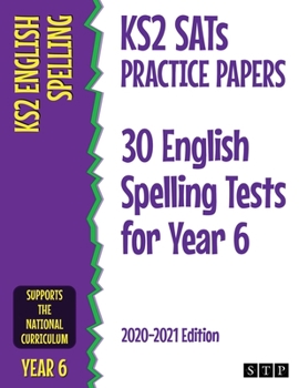 Paperback KS2 SATs Practice Papers 30 English Spelling Tests for Year 6: 2020-2021 Edition Book