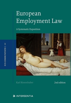 Hardcover European Employment Law, 2nd Edition: A Systematic Exposition Volume 4 Book