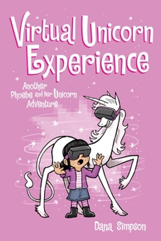 Paperback Virtual Unicorn Experience: Another Phoebe and Her Unicorn Adventure Volume 12 Book