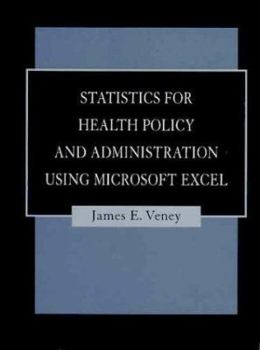 Hardcover Statistics for Health Policy and Administration Using Microsoft Excel Book
