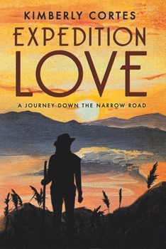 Paperback Expedition Love: A Journey Down the Narrow Road Book