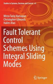 Hardcover Fault Tolerant Control Schemes Using Integral Sliding Modes Book