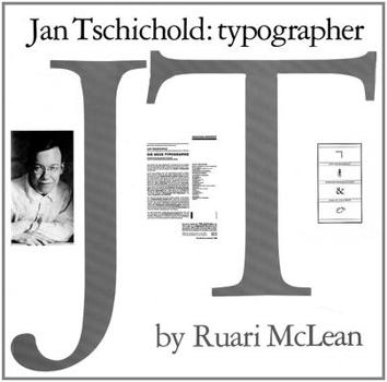 Jan Tschichold: A Life in Typography