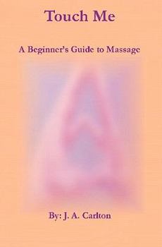 Paperback Touch Me: Nurturing Your Relationships Through Positive Touch Book