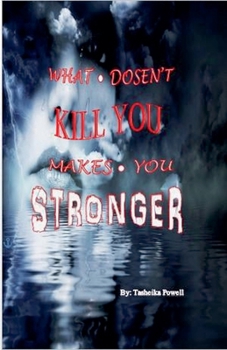 Paperback What Doesn't Kill You Makes You Stronger Book