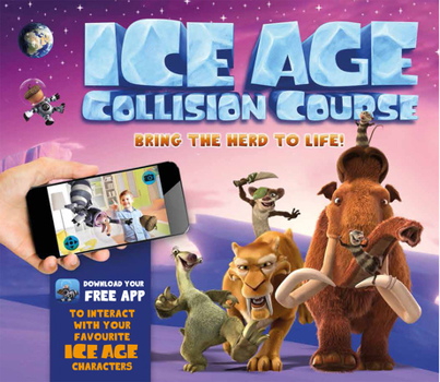 Hardcover Ice Age Collision Course: Bring the Herd to Life! Book