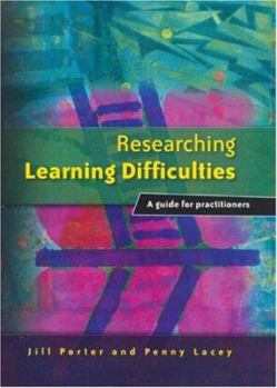 Paperback Researching Learning Difficulties: A Guide for Practitioners Book