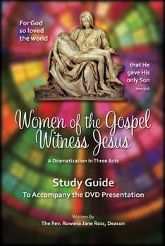 Paperback Women of the Gospel Witness Jesus: Study Guide Book
