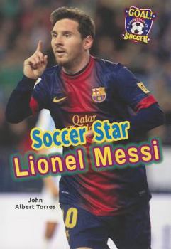 Soccer Star Lionel Messi - Book  of the Goal! Latin Stars of Soccer