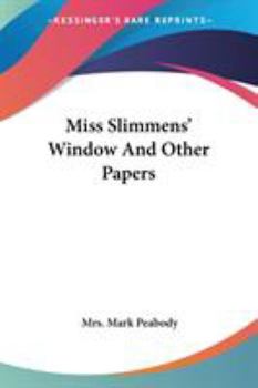 Paperback Miss Slimmens' Window And Other Papers Book
