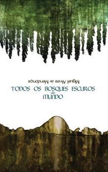 Paperback Todos os Bosques Escuros do Mundo [Portuguese] Book
