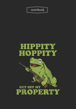 Paperback Notebook: Hippity Hoppity Get Off My Property Frog Meme College Lined Ruled Paper Notebook Journal Size 6.69inx9.61inch Writing Book