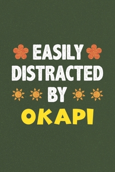 Paperback Easily Distracted By Okapi: Okapi Lovers Funny Gifts Dot Grid Journal Notebook 6x9 120 Pages Book