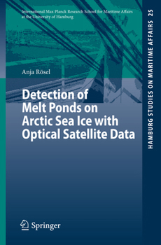 Paperback Detection of Melt Ponds on Arctic Sea Ice with Optical Satellite Data Book