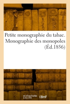 Paperback Petite monographie du tabac. Monographie des monopoles [French] Book