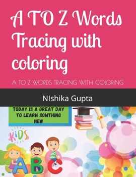 Paperback A to Z Words Tracing with Coloring by Nisha Gupta: Pre School A To Z Coloring and Tracing Book