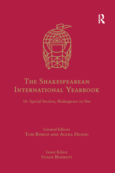 Paperback The Shakespearean International Yearbook: 16: Special Section, Shakespeare on Site Book