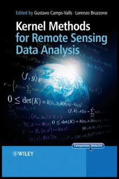 Hardcover Kernel Methods for Remote Sensing Data Analysis Book