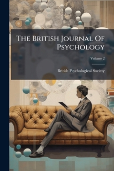 Paperback The British Journal Of Psychology; Volume 2 Book