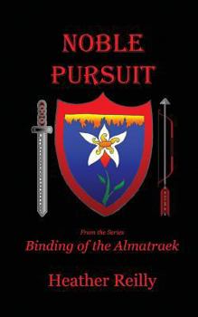 Paperback Noble Pursuit: Binding of the Almatraek Book II Book