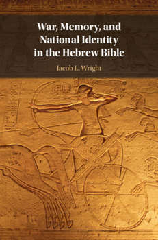 Hardcover War, Memory, and National Identity in the Hebrew Bible Book