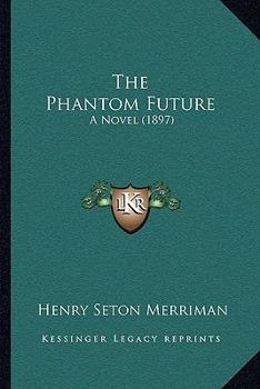 The Phantom Future: A Novel
