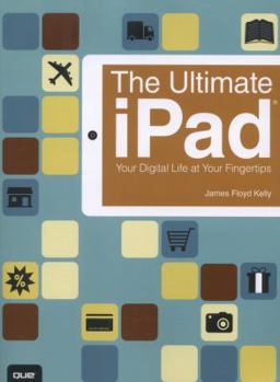 Paperback The Ultimate iPad: Your Digital Life at Your Fingertips Book