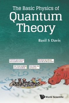 Paperback The Basic Physics of Quantum Theory Book