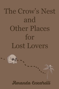 Paperback The Crow's Nest and Other Places for Lost Lovers Book