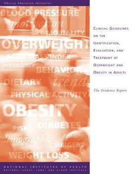 Paperback Clinical Guidelines on the Identification, Evaluation, and Treatment of Overweight and Obesity in Adults: The Evidence Report Book