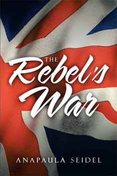 Paperback The Rebel's War Book