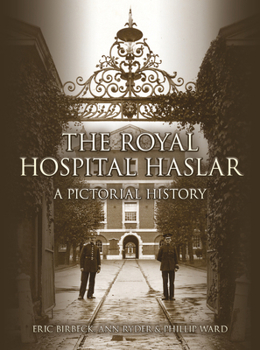 Paperback The Royal Hospital Haslar: A Pictorial History Book