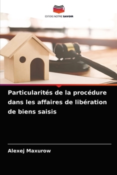 Paperback Particularités de la procédure dans les affaires de libération de biens saisis [French] Book