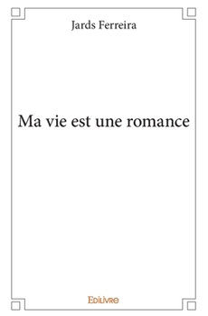 Paperback Ma vie est une romance [French] Book