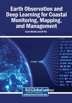 Paperback Earth Observation and Deep Learning for Coastal Monitoring, Mapping, and Management Book