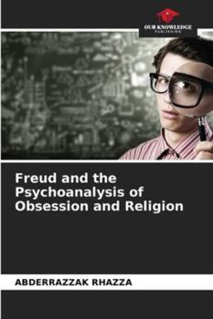 Paperback Freud and the Psychoanalysis of Obsession and Religion Book