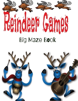Paperback Reindeer Games Big Maze Book: Ages 5-8 Book